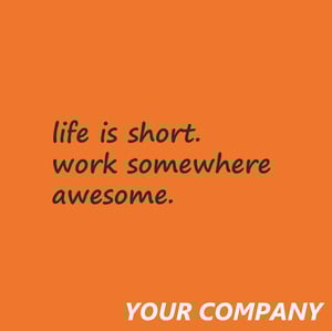 Let's make your company and awseome place to work at